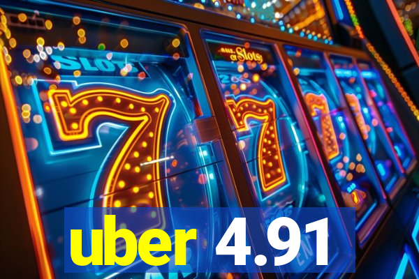 uber 4.91